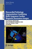 Myocardial Pathology Segmentation Combining Multi-Sequence Cardiac Magnetic Resonance Images (eBook, PDF)