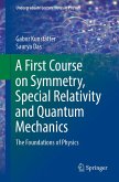 A First Course on Symmetry, Special Relativity and Quantum Mechanics (eBook, PDF)