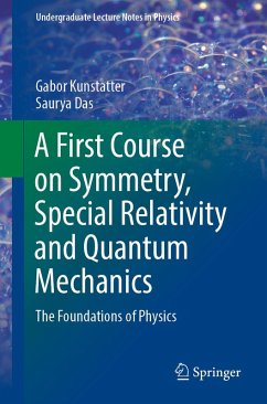 A First Course on Symmetry, Special Relativity and Quantum Mechanics (eBook, PDF) - Kunstatter, Gabor; Das, Saurya