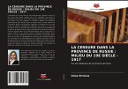 LA CENSURE DANS LA PROVINCE DE RUSSIE : MILIEU DU 19E SIÈCLE - 1917