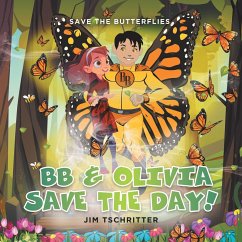 BB & Olivia Save the Day! - Tschritter, Jim