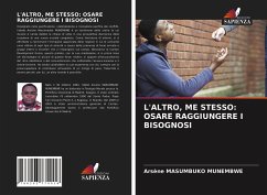 L'ALTRO, ME STESSO: OSARE RAGGIUNGERE I BISOGNOSI - MASUMBUKO MUNEMBWE, Arsène