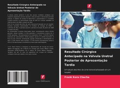 Resultado Cirúrgico Antecipado na Válvula Uretral Posterior de Apresentação Tardia - Chacha, Frank Kora