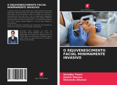 O REJUVENESCIMENTO FACIAL MINIMAMENTE INVASIVO - Tiwari, Shradha;Sharma, Ashish;Bhutani, Himanshu