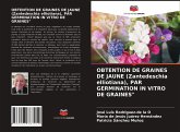 OBTENTION DE GRAINES DE JAUNE (Zantedeschia elliotiana), PAR GERMINATION IN VITRO DE GRAINES"