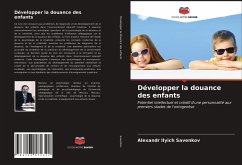 Développer la douance des enfants - Savenkov, Alexandr Ilyich