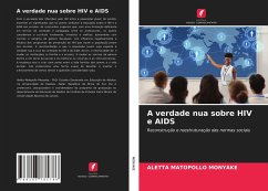 A verdade nua sobre HIV e AIDS - Monyake, Aletta Matopollo