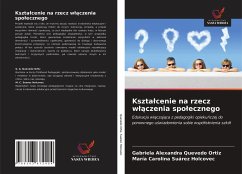 Kszta¿cenie na rzecz w¿¿czenia spo¿ecznego - Quevedo Ortiz, Gabriela Alexandra;Suárez Holcovec, María Carolina