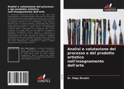 Analisi e valutazione del processo e del prodotto artistico nell'insegnamento dell'arte - Zmukic, Dr. Maja
