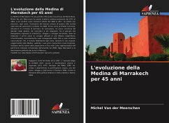 L'evoluzione della Medina di Marrakech per 45 anni - Van der Meerschen, Michel