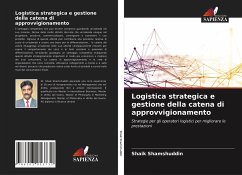 Logistica strategica e gestione della catena di approvvigionamento - Shamshuddin, Shaik