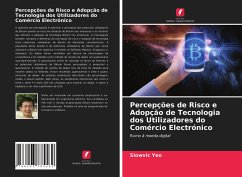 Percepções de Risco e Adopção de Tecnologia dos Utilizadores do Comércio Electrónico - Yeo, Siowvic
