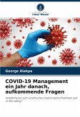 COVID-19 Management ein Jahr danach, aufkommende Fragen