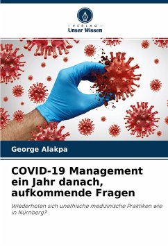 COVID-19 Management ein Jahr danach, aufkommende Fragen - Alakpa, George