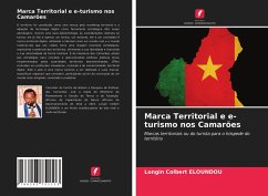 Marca Territorial e e-turismo nos Camarões - ELOUNDOU, Longin Colbert