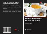 Effetti del consumo di caffeina sull'attività muscolare umana