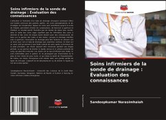 Soins infirmiers de la sonde de drainage : Évaluation des connaissances - Narasimhaiah, Sandeepkumar