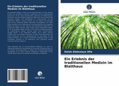 Ein Erlebnis der traditionellen Medizin im Blatthaus - Abdoulaye Alfa, Daleb