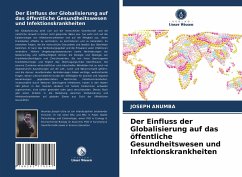 Der Einfluss der Globalisierung auf das öffentliche Gesundheitswesen und Infektionskrankheiten - Anumba, Joseph