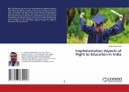 Implementation Aspects of Right to Education in India