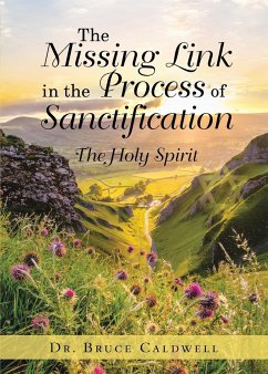 The Missing Link in the Process of Sanctification - Caldwell, Bruce