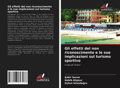 Gli effetti del non riconoscimento e le sue implicazioni sul turismo sportivo - Sorun, Sakir;Alipour, Habib;Sözüdogru, Oytun