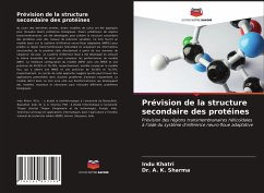 Prévision de la structure secondaire des protéines - Khatri, Indu;A. K. Sharma, Dr.