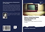 Mass Consciousness Manipulation on Television