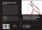 Electrolytes polymères maillés pour les batteries au lithium-polymère