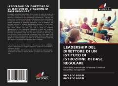 LEADERSHIP DEL DIRETTORE DI UN ISTITUTO DI ISTRUZIONE DI BASE REGOLARE - Rossi, Ricardo