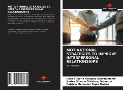 MOTIVATIONAL STRATEGIES TO IMPROVE INTERPERSONAL RELATIONSHIPS - VÁSQUEZ GASTELUMENDI, DORA VICTORIA;Gutiérrez Valverde, Karina Silvana;Tapia Macias, Patricia Mercedes