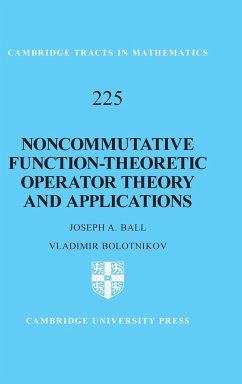 Noncommutative Function-Theoretic Operator Theory and Applications - Ball, Joseph A.; Bolotnikov, Vladimir (College of William and Mary, Virginia)