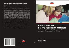 Le discours de l'alphabétisation familiale - Pitt, Kathy