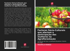 Factores Sócio-Culturais que afectam a participação das mulheres na Agroflorestação - Mango, Maxmila