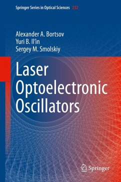 Laser Optoelectronic Oscillators (eBook, PDF) - Bortsov, Alexander A.; Il'in, Yuri B.; Smolskiy, Sergey M.