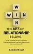 The Art of Relationship Selling: How to... - Bild 1