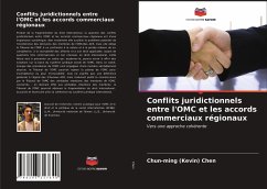 Conflits juridictionnels entre l'OMC et les accords commerciaux régionaux - Chen, Chun-ming (Kevin)