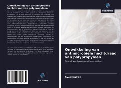 Ontwikkeling van antimicrobiële hechtdraad van polypropyleen - Gulrez, Syed