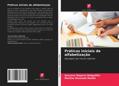Práticas iniciais de alfabetização - Mojarro Delgadillo, Asucena;Alvarado Nando, Maritza