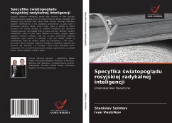 Specyfika ¿wiatopogl¿du rosyjskiej radykalnej inteligencji - Sulimov, Stanislav;Vostrikov, Ivan