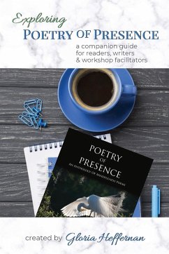 Exploring Poetry of Presence - Heffernan, Gloria