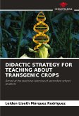 DIDACTIC STRATEGY FOR TEACHING ABOUT TRANSGENIC CROPS