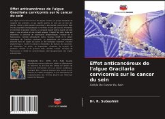 Effet anticancéreux de l'algue Gracilaria cervicornis sur le cancer du sein - Subashini, Dr. R.