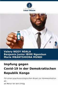Impfung gegen Covid-19 in der Demokratischen Republik Kongo - Ngoy Ndala, Valery;IBIMI Ngambun, Benjamin Junior;MBANTSHIONA MUNDI, Marie