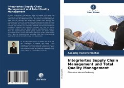Integriertes Supply Chain Management und Total Quality Management - Vanichchinchai, Assadej;Igel, Dr. Babara