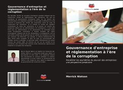 Gouvernance d'entreprise et réglementation à l'ère de la corruption - Watson, Merrick