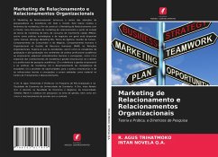 Marketing de Relacionamento e Relacionamentos Organizacionais - Trihatmoko, R. Agus;NOVELA Q.A., INTAN