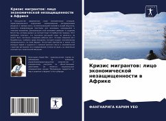 Krizis migrantow: lico äkonomicheskoj nezaschischennosti w Afrike - UEO, FANGNARIGA KARIM