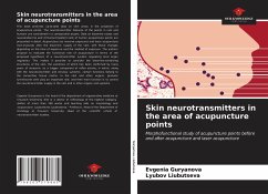 Skin neurotransmitters in the area of acupuncture points - Guryanova, Evgenia;Liubutseva, Lyubov