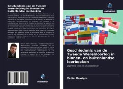 Geschiedenis van de Tweede Wereldoorlog in binnen- en buitenlandse leerboeken - Kovrigin, Vadim